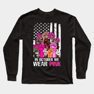 Hand Sunflowers In October We Wear Pink Breast Cancer Long Sleeve T-Shirt